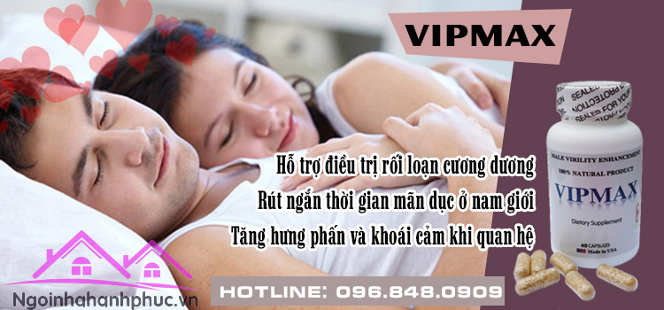 Hỗ trợ điều trị rối loạn cương dương vipmax Hỗ trợ điều trị rối loạn cương dương vipmax