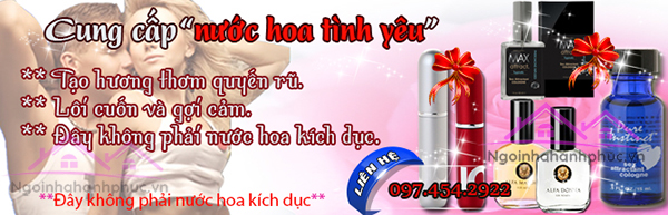 Sự khác biệt giữa nước hoa tình yêu với thuốc kích dục hiện nay