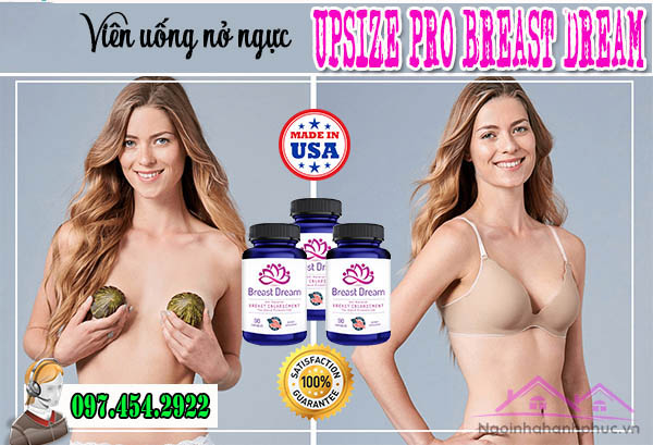 Công dụng của Viên uống Upsize- Pro Breast Dream mới